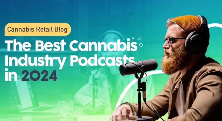 Best Cannabis Podcasts 2024