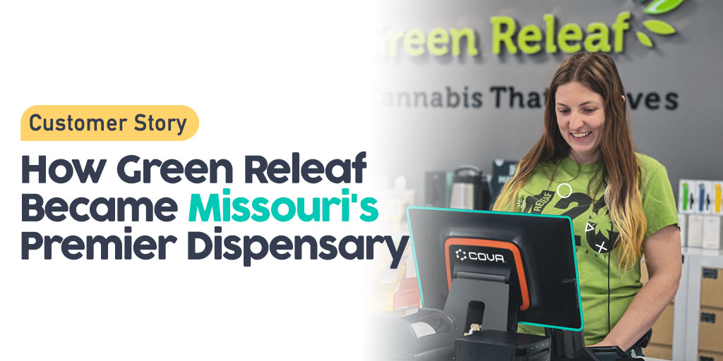 How Green Releaf Became Missouri's Premier Dispensary With Cova As Its Tech Partner