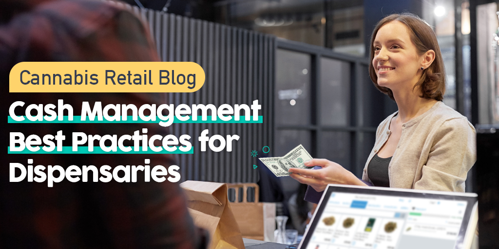 Best Practices in Cash Management for Cannabis Dispensaries