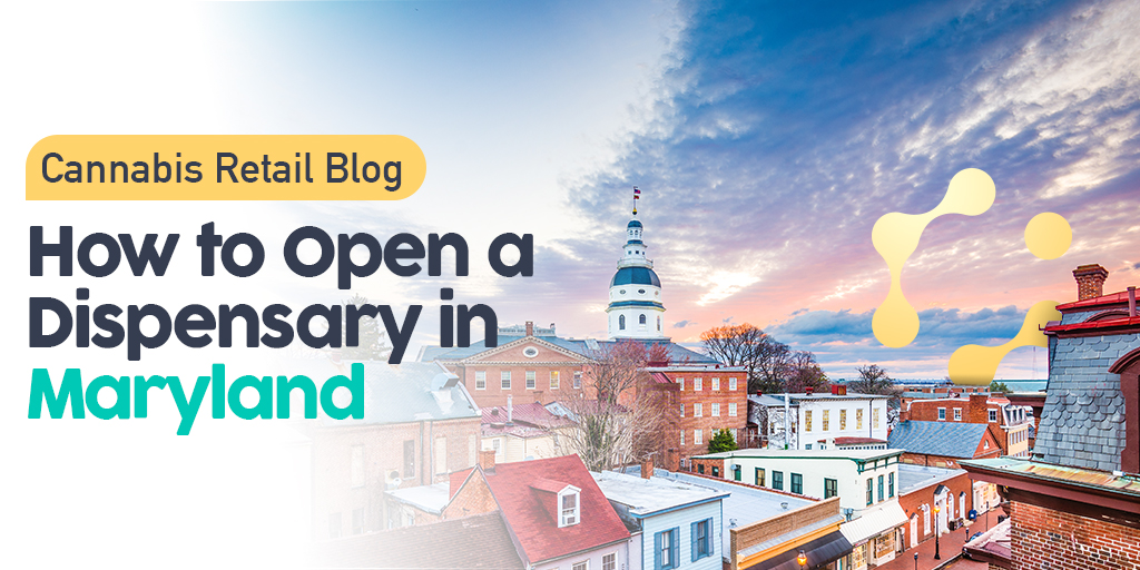 How to Open a Cannabis Dispensary in Maryland