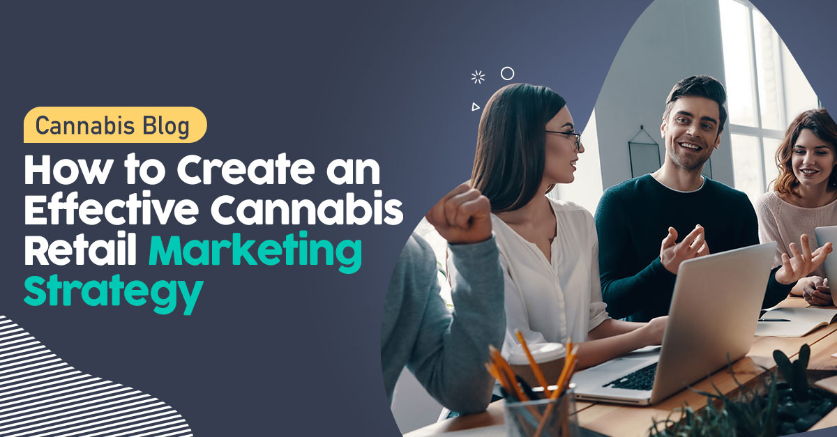 Marketing Strategy for Cannabis Retail 