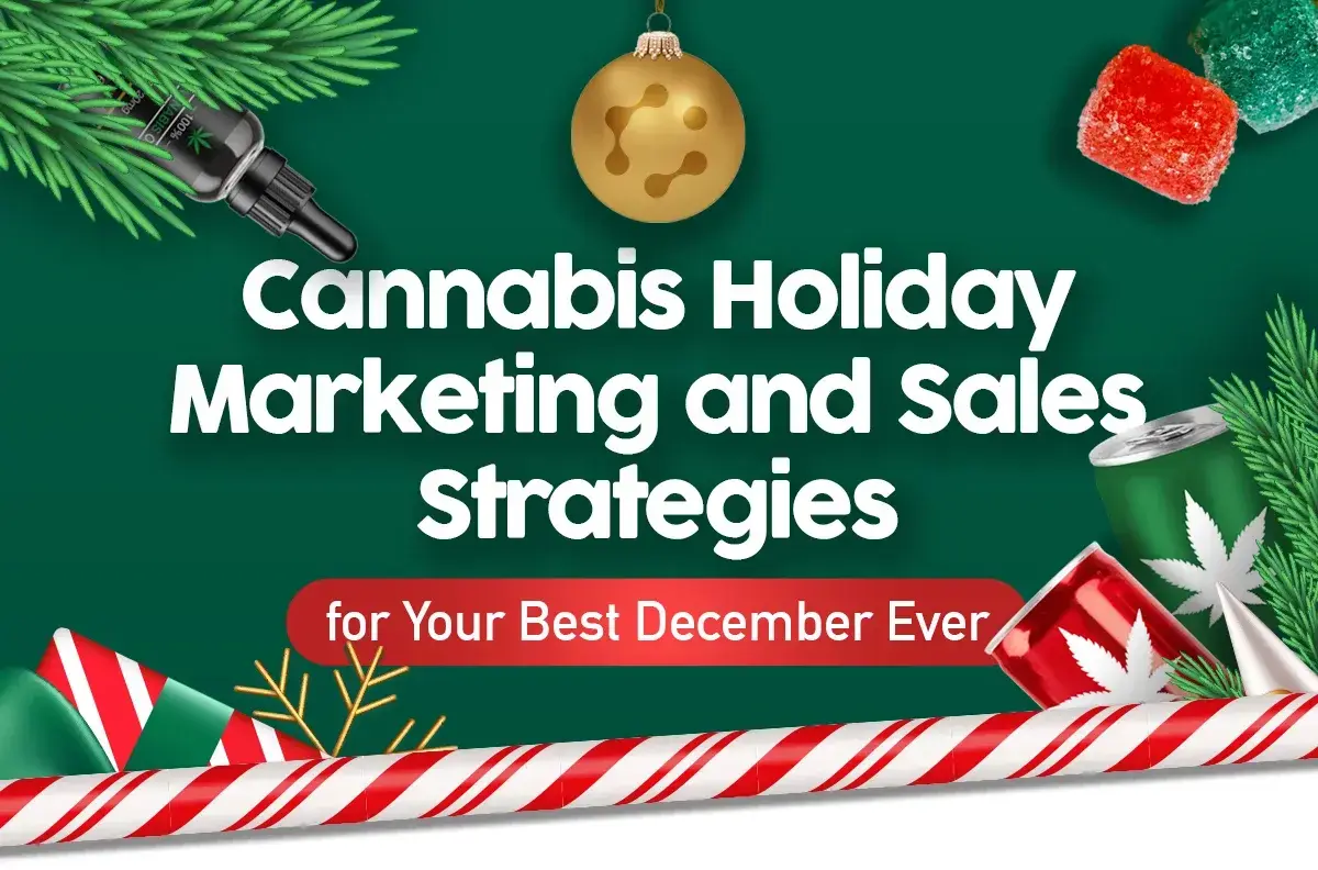 <span id="hs_cos_wrapper_name" class="hs_cos_wrapper hs_cos_wrapper_meta_field hs_cos_wrapper_type_text" style="" data-hs-cos-general-type="meta_field" data-hs-cos-type="text" >Cannabis Holiday Marketing & Sales Tips for Your Best December Ever</span>