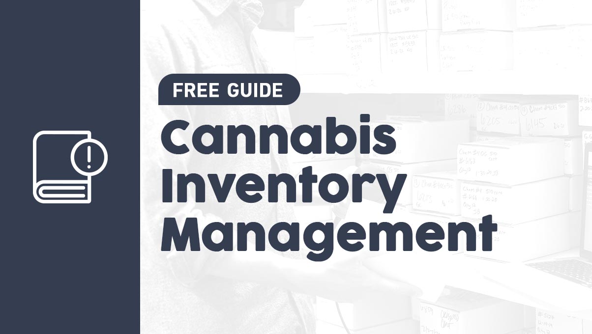 GUIDE: CANNABIS RETAIL INVENTORY MANAGEMENT